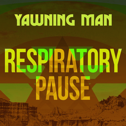 Yawning Man : Respiratory Pause